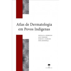 ATLAS DE DERMATOLOGIA EM POVOS INDÍGENAS